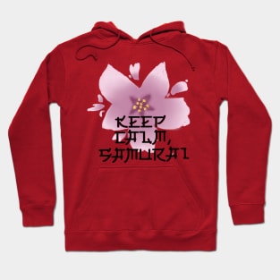 Keep calm. samurai Hoodie